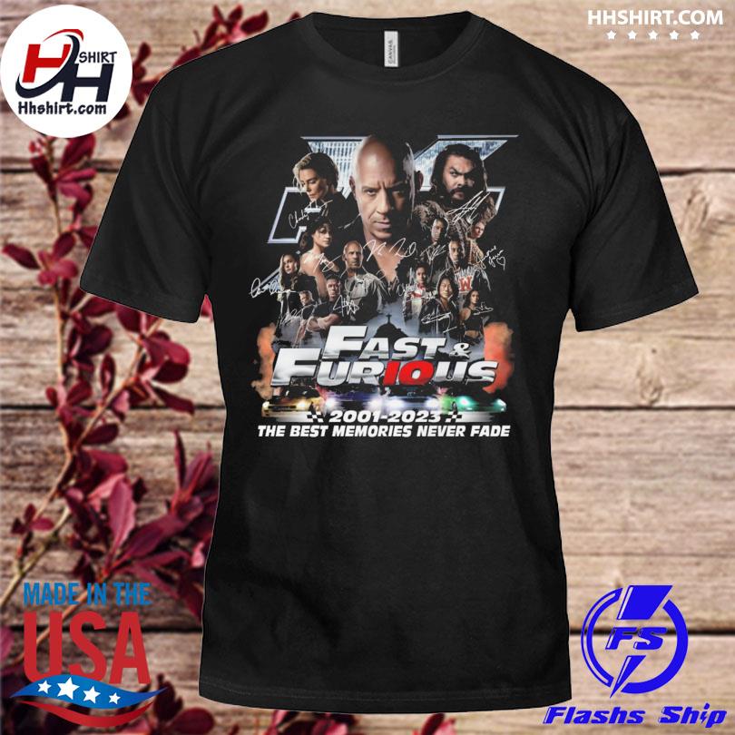 Fast & Furious 2001 2023 the best memories never fade signatures Fast & Furious shirt