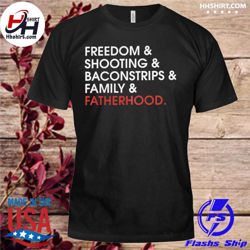 Freedom and shoting and bcomstrips and familt fatherhood shirt