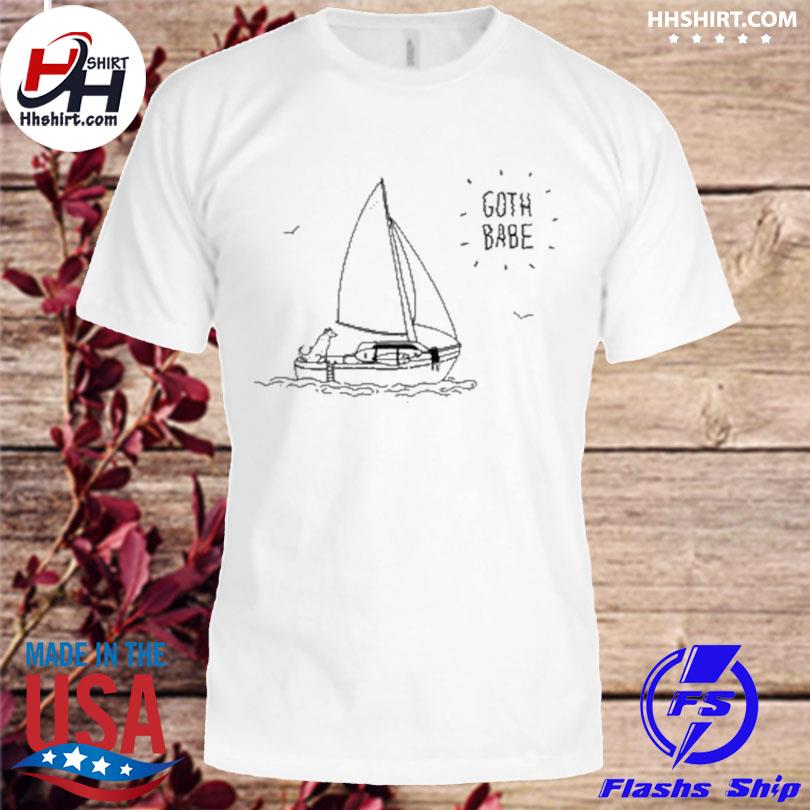 Goth babe sailboat cap 2023 shirt