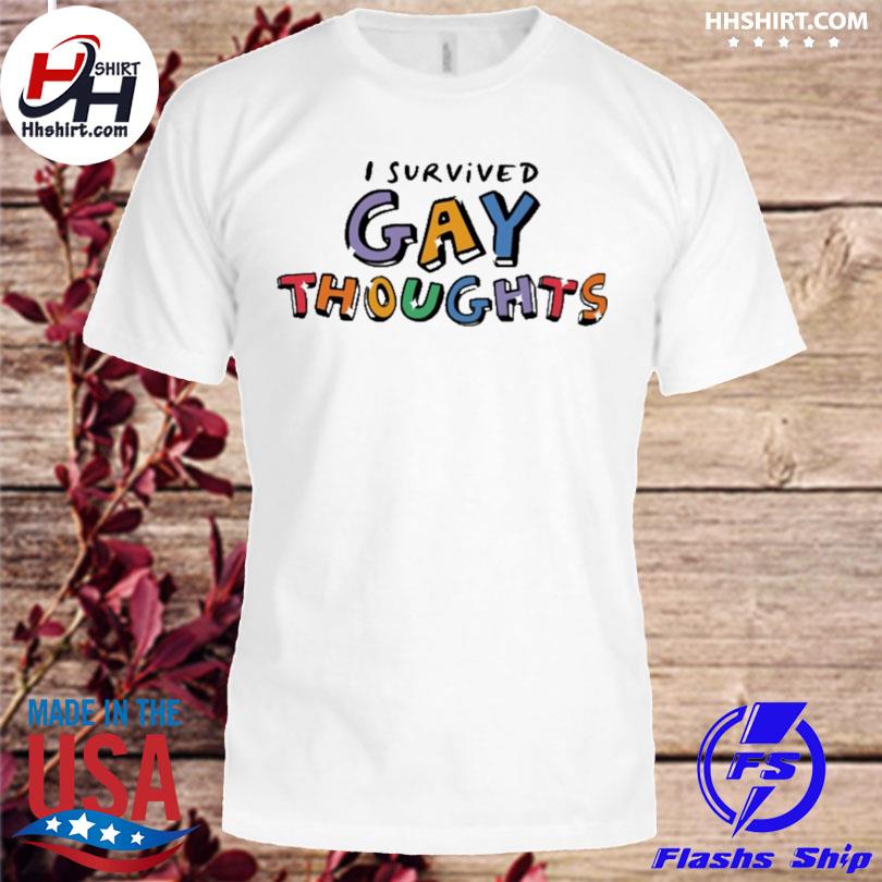 I survived gay thoughts 2023 shirt