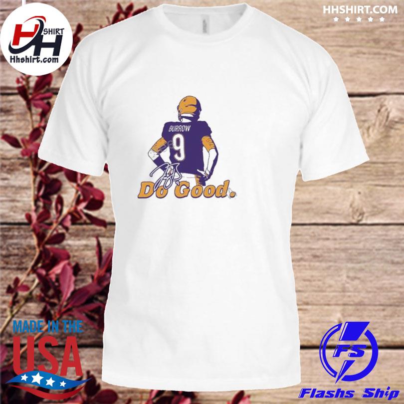 Joe burrow do good burrow stand shirt