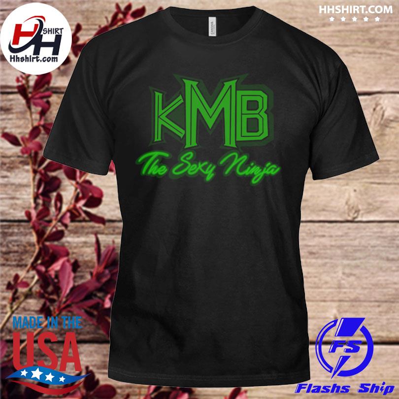 KMB the sexy ninja shirt