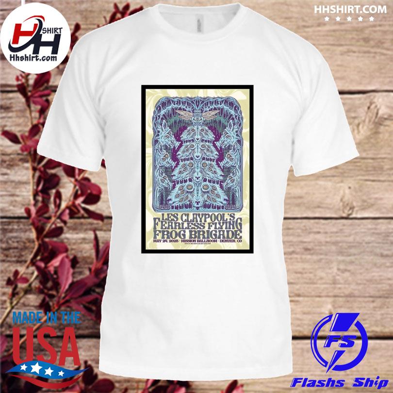 Les claypool's fearless flying frog brigade poster denver co may 24 2023 shirt