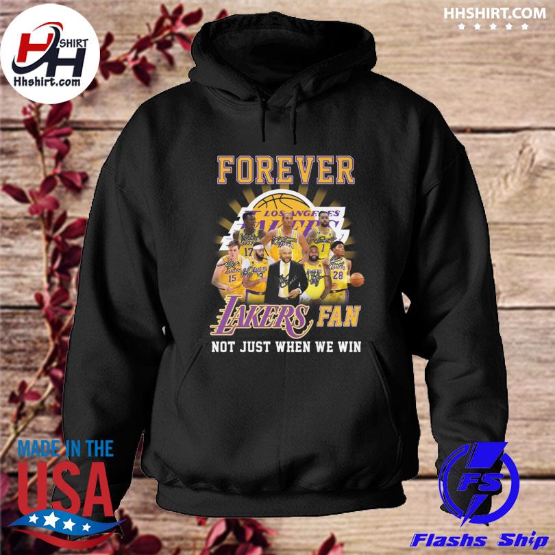 Los Angeles Lakers forever not just when we win 2023 T-shirt, hoodie,  sweater, long sleeve and tank top