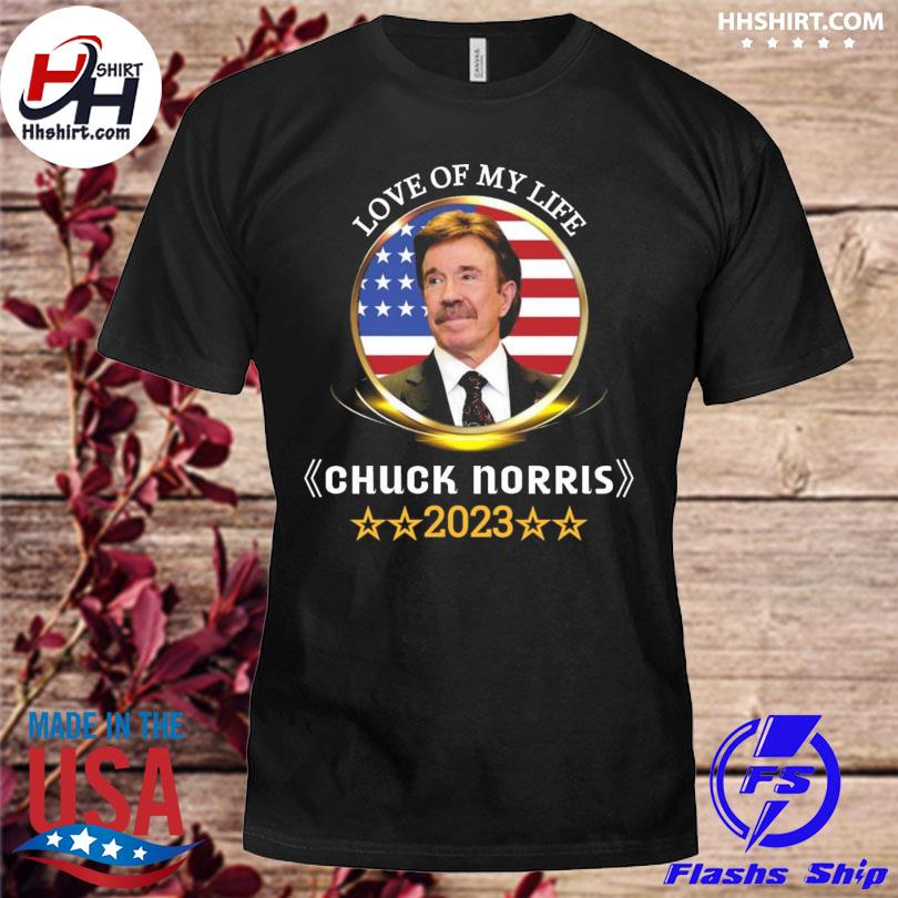 Love of my life Chuck norris 2023 American flag shirt