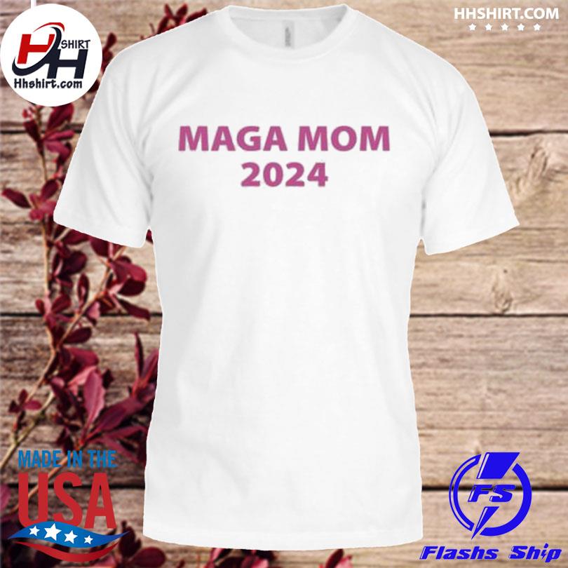 Maga mom 2024 shirt
