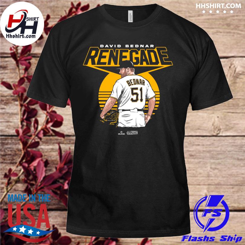 David Bednar Renegade Pittsburgh Pirates baseball shirt, hoodie, sweater  and long sleeve