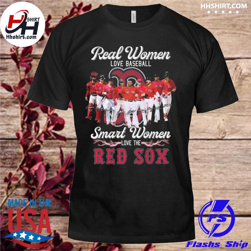 Real Women Love Baseball Smart Women Love The Red Sox 2023 Shirt, hoodie,  sweater, long sleeve and tank top