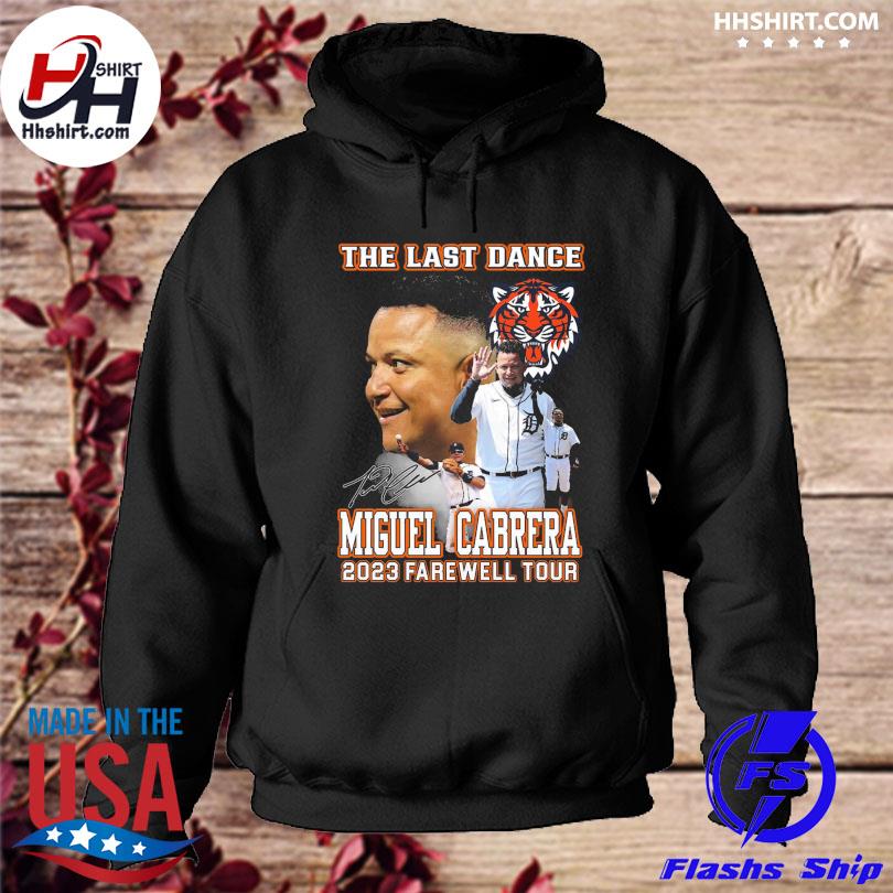 Miguel Cabrera Last Ride 2023 shirt, hoodie, sweater, long sleeve and tank  top