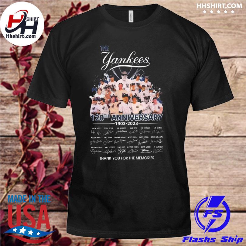The yankees 120th anniversary 1903 2023 thank you for the memories signatures shirt