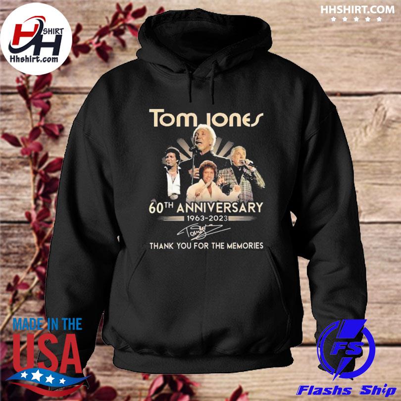 Tom jones 60th anniversary 1963 2023 thank you for the memories signature s hoodie