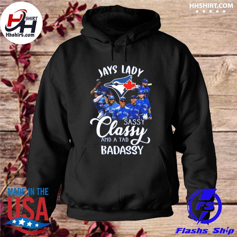 Toronto Blue Jays lady sassy classy and a tad badassy 2023 s hoodie