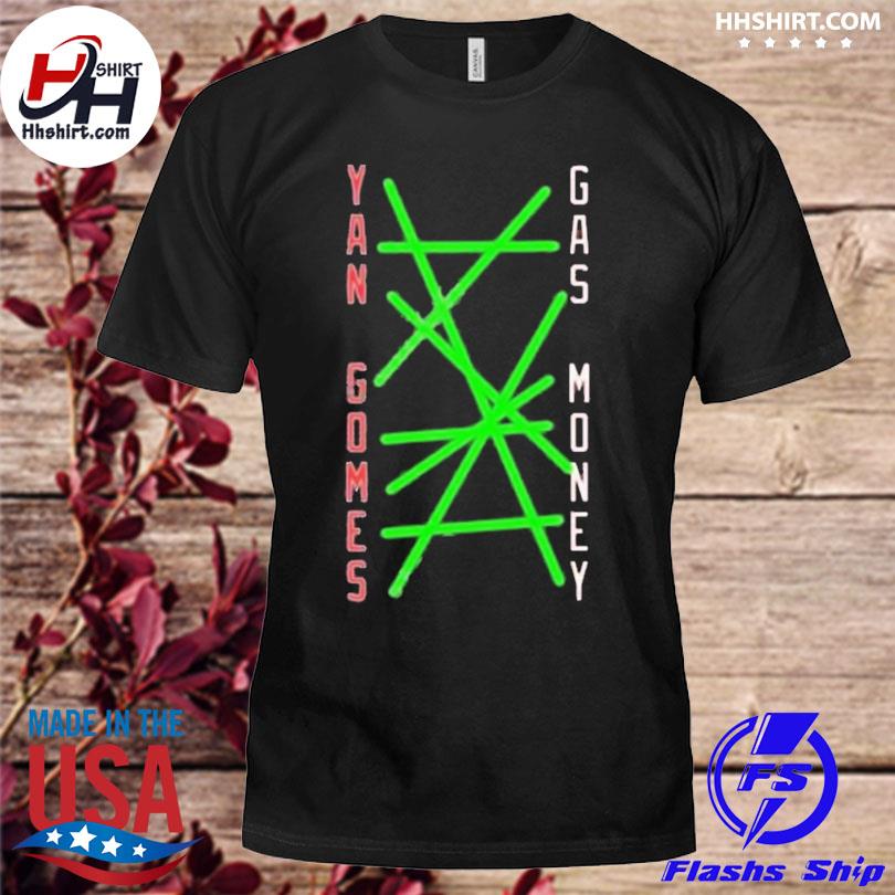 Yan gomes gas money 2023 shirt