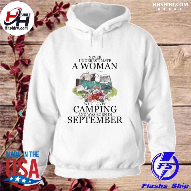 Camping never underestimate september 2023 s hoodie