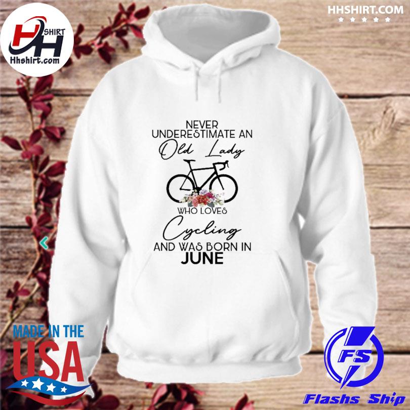 Cycling never underestimate june 2023 s hoodie