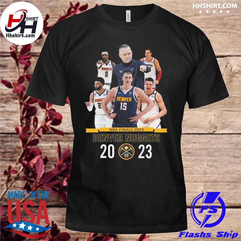 Official Denver nuggets team 2023 advance to NBA finals t-shirt, hoodie,  sweater, long sleeve and tank top