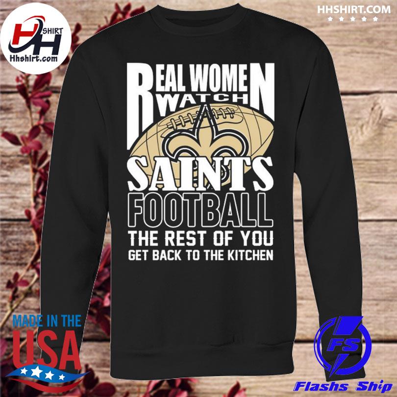 Real Women Watch New Orleans Saints Football the rest of you get