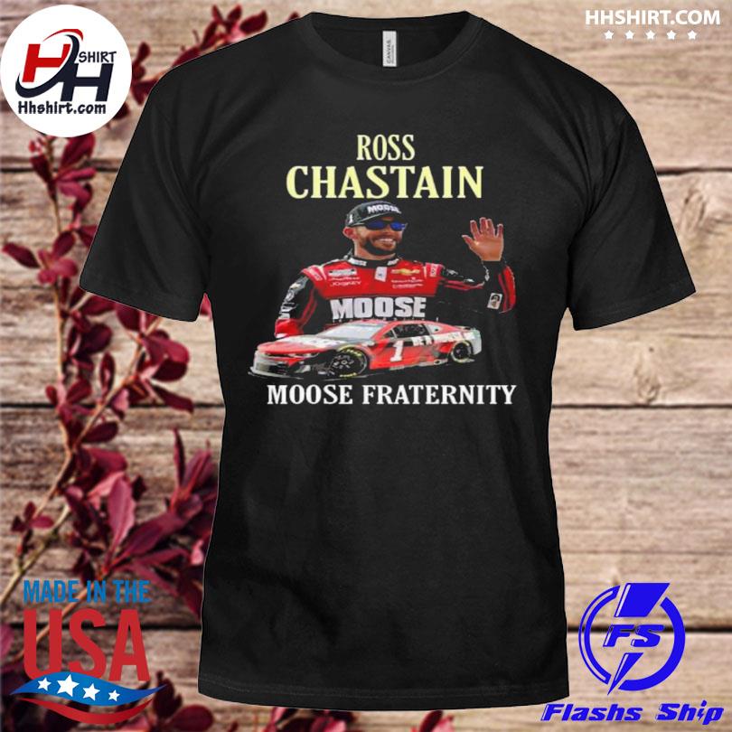 Ross chastain moose fraternity 2023 shirt