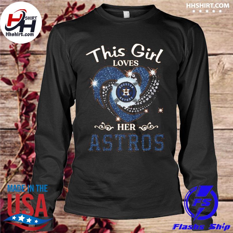 This Girl Loves Her Houston Astros Heart Diamond Shirt Sweatshirt