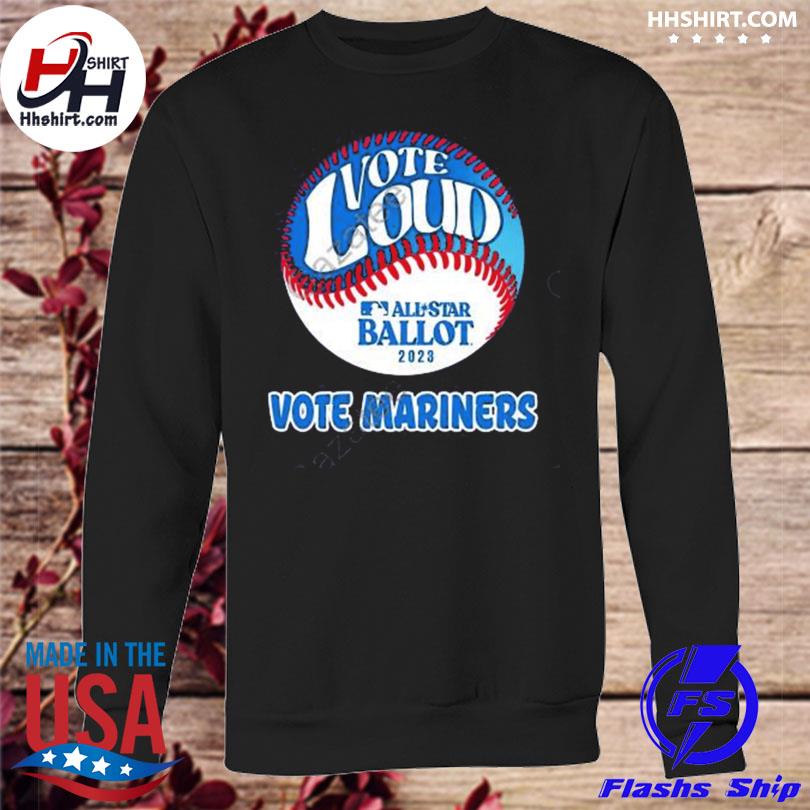 Vote For Mariners T-shirt, hoodie, sweater, long sleeve and tank top