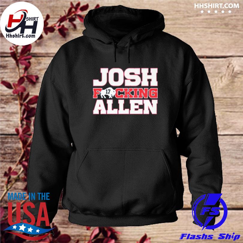 Buffalo Bills Football Josh Fucking Allen Shirt, hoodie, sweater