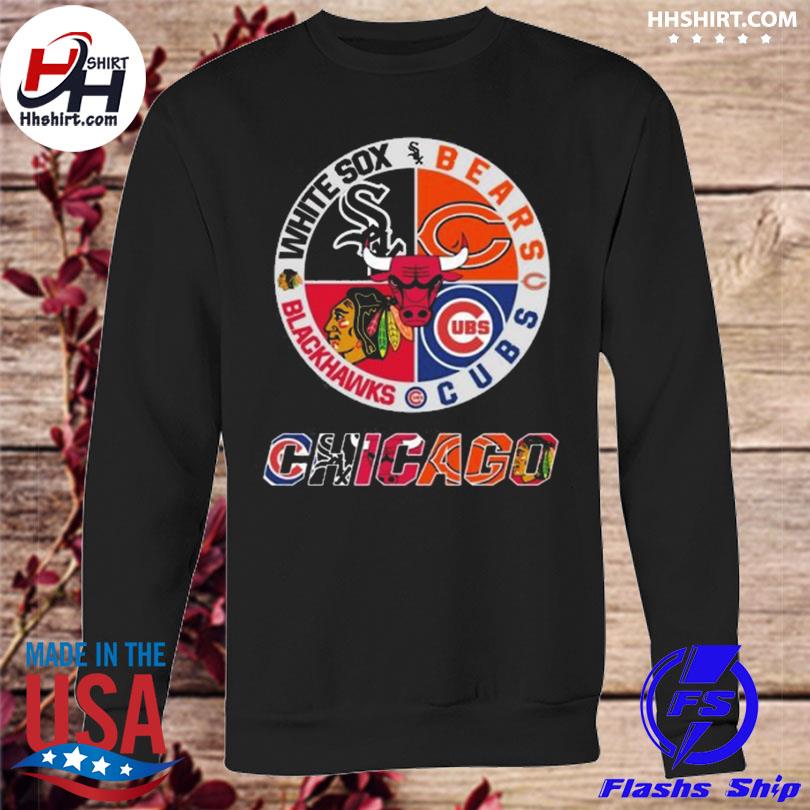 Chicago White Sox Bears Cubs Blackhawks shirt, hoodie, sweatshirt