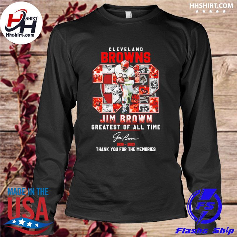 Cleveland Browns 32 Jim Brown greatest of all time 1936 2023 shirt