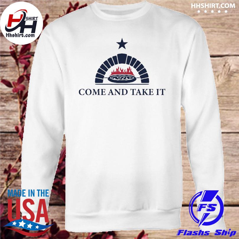 Come and take it 2023 shirt, hoodie, sweater and v-neck t-shirt