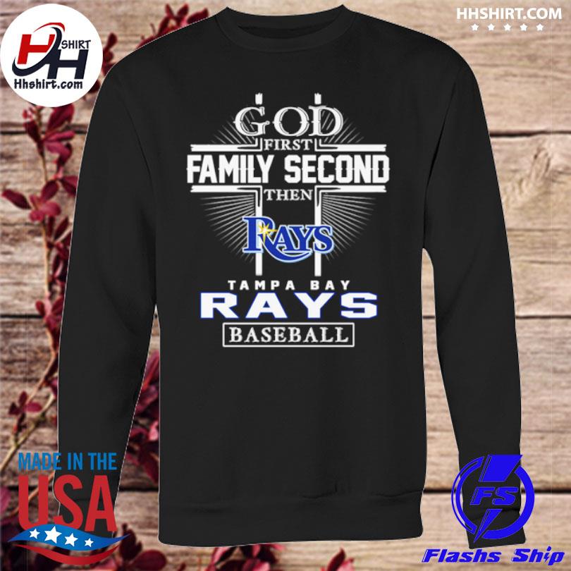 God First Family Second Then Tampa Bay Rays Baseball 2023 Signatures Shirt,  hoodie, sweater, long sleeve and tank top