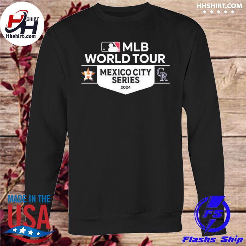 Houston Astros And Colorado Rockies 2023 Mlb World Tour Mexico City Series  shirt, hoodie, sweater, long sleeve and tank top