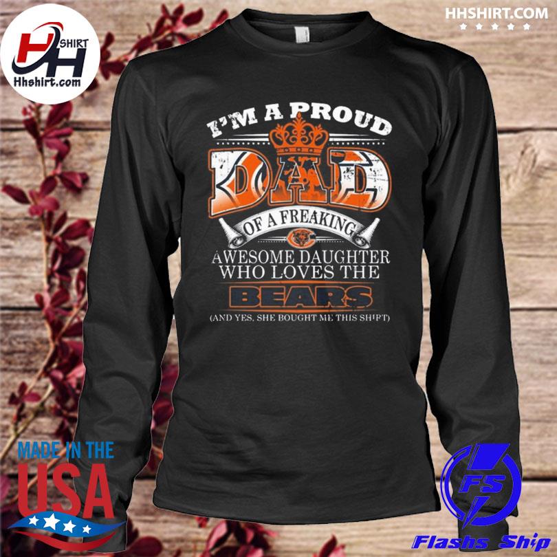 Proud Of Dad Of An Awesome Daughter Chicago Bears T Shirts – Best Funny  Store