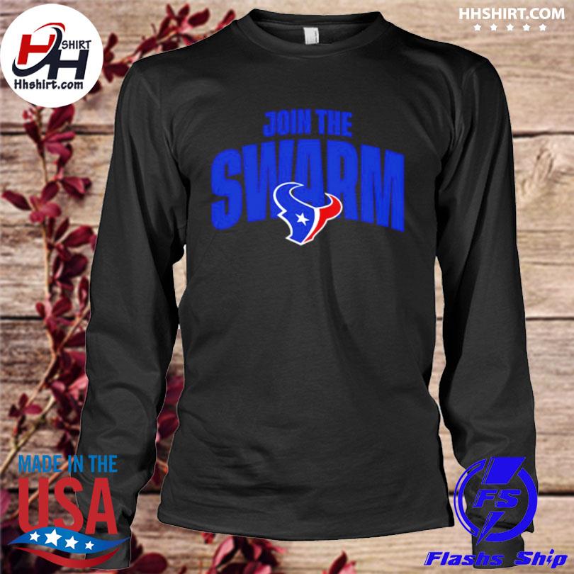 Join The Swarm Houston Texans shirt, hoodie, longsleeve, sweatshirt, v-neck  tee