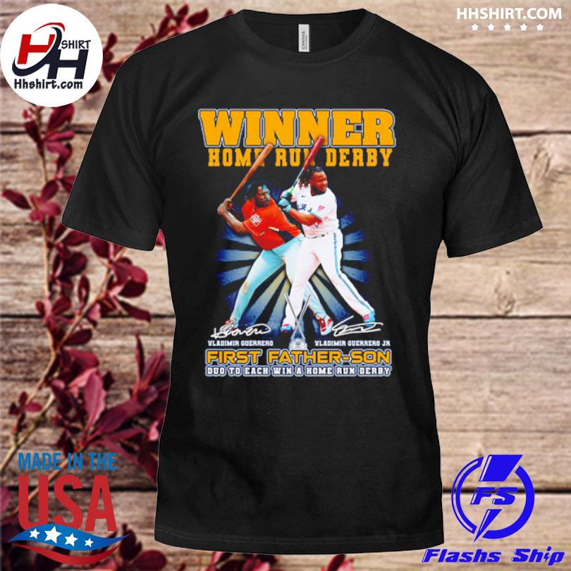 Vladimir Guerrero Winner Home Run Derby First Father Son Duo To Each Win T  Shirt, hoodie, sweater, long sleeve and tank top