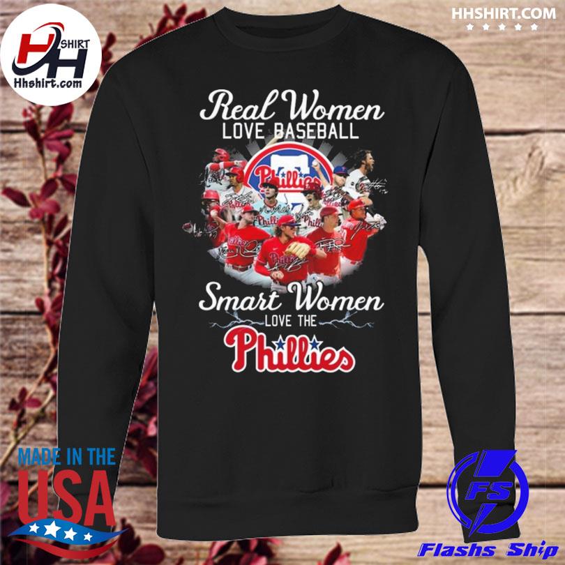 Real Women Love Baseball Smart Women Love The Phillies 2023 shirt