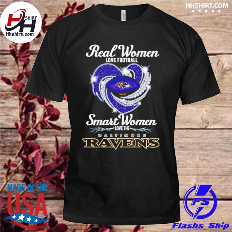 Official real Women Love Football Smart Women Love The Baltimore Ravens T  Shirt, hoodie, sweater, long sleeve and tank top