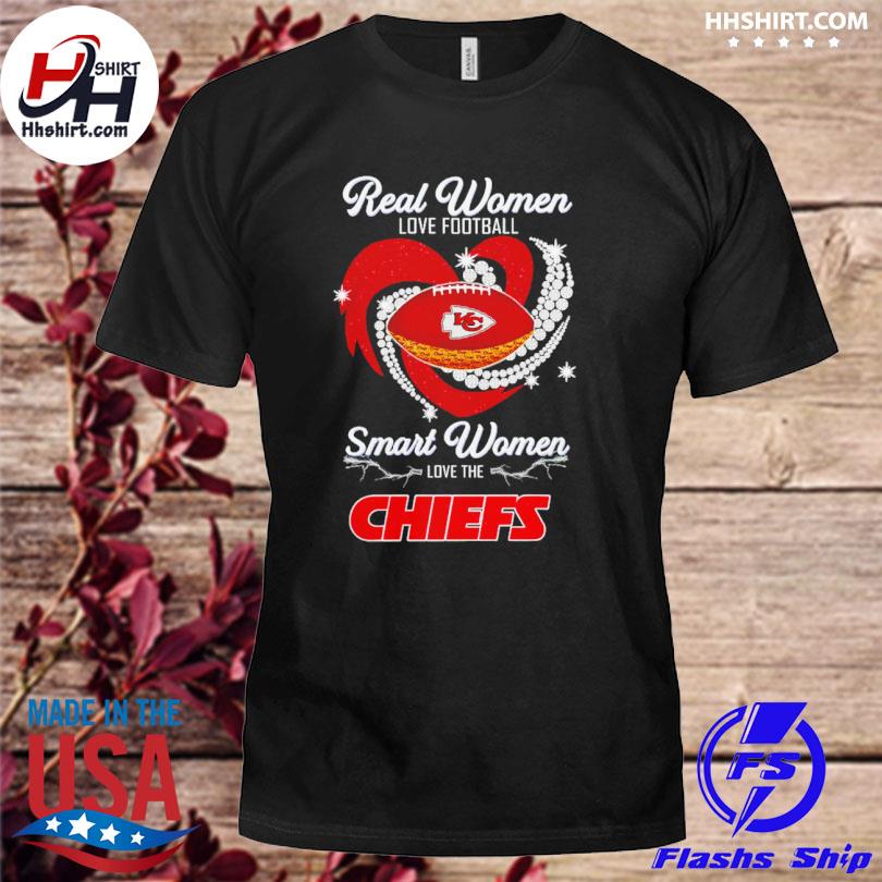 Real women Love Football Smart women Love the Chiefs Shirt, hoodie