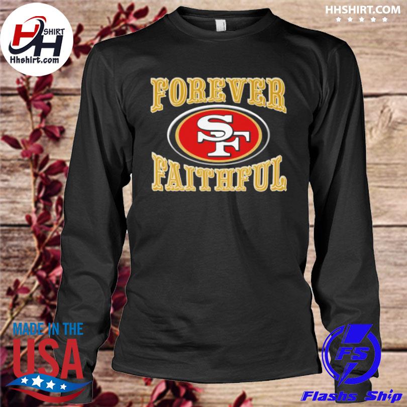 Official san Francisco 49ers Forever Faithful Signatures T-Shirt, hoodie,  tank top, sweater and long sleeve t-shirt