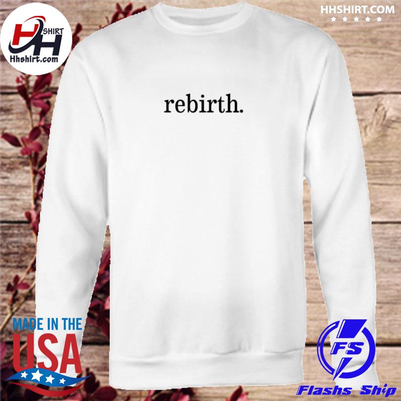 Official Ja Morant Wearing Rebirth Shirt, hoodie, sweater, long sleeve and  tank top