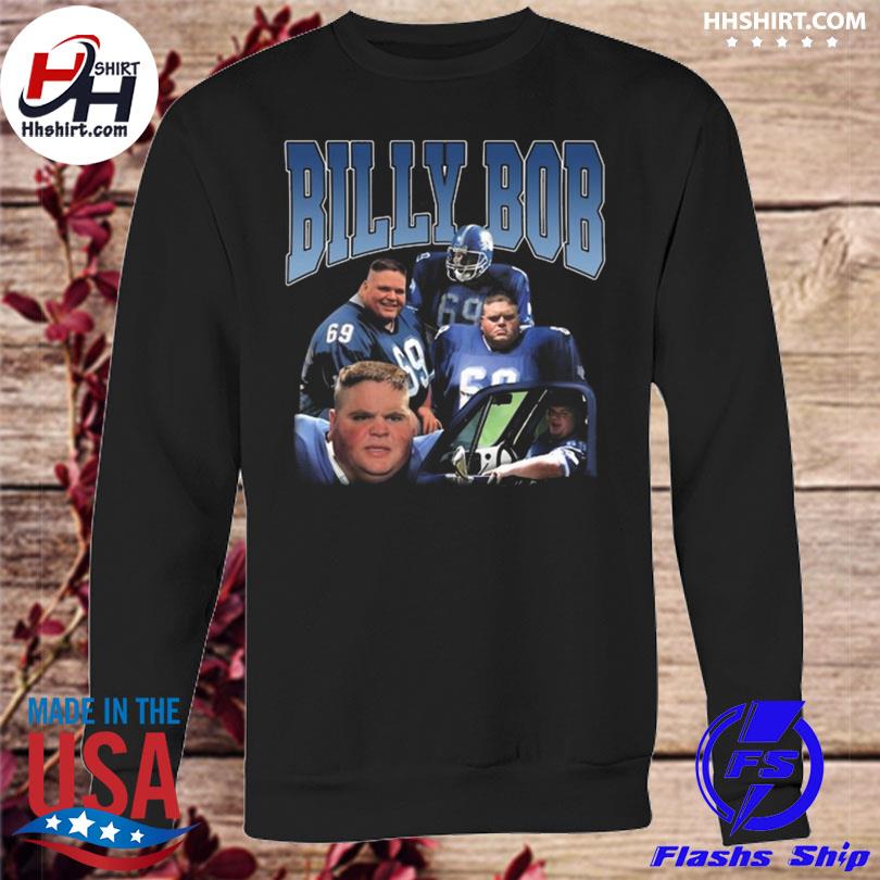 Creed Humphrey Billy Bob Shirt, hoodie, sweater and long sleeve