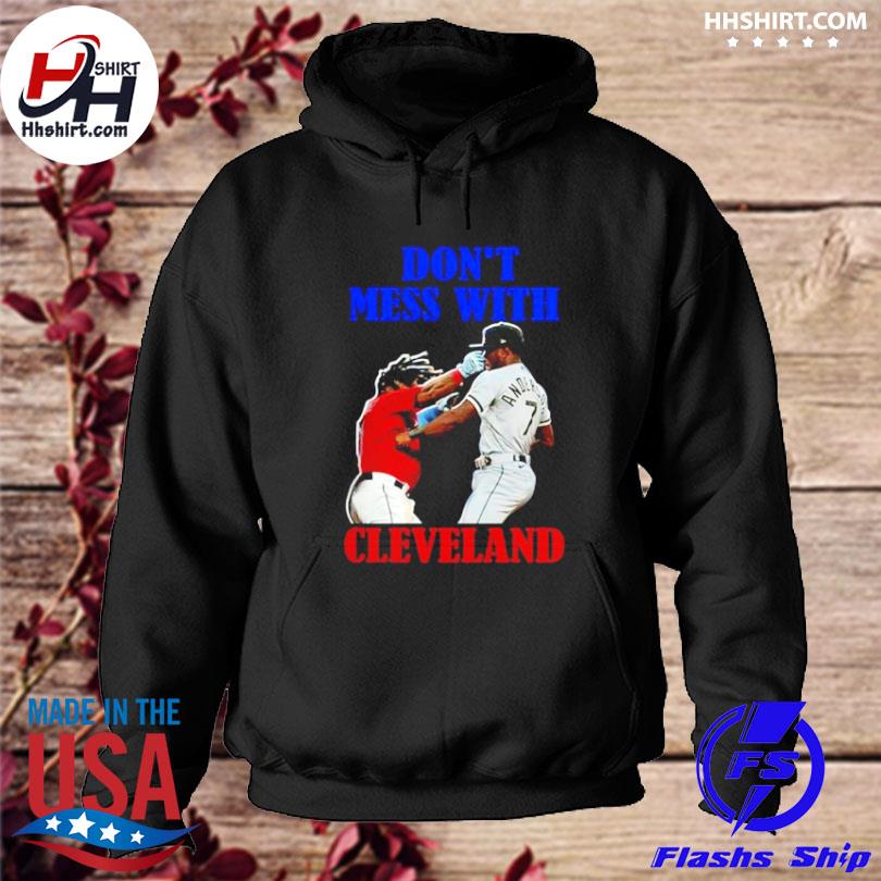 Don't Mess With Cleveland Indians Shirt, hoodie, sweater, long sleeve and  tank top