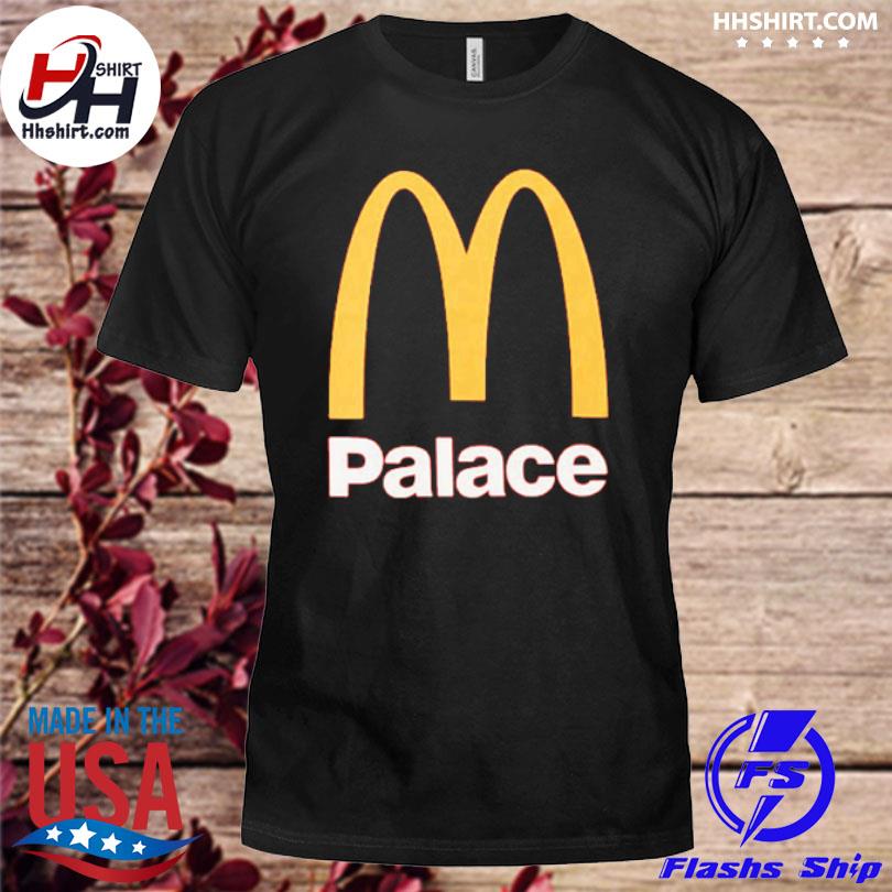 McDonalds x Palace shirt, hoodie, longsleeve tee, sweater