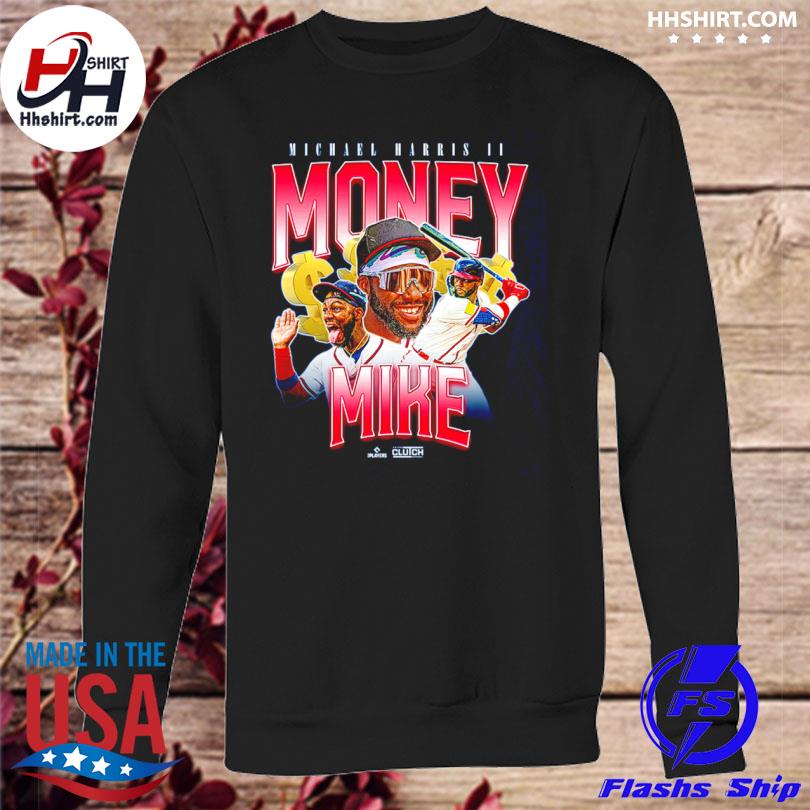 Michael Harris II Money Mike Shirt, hoodie, longsleeve tee, sweater