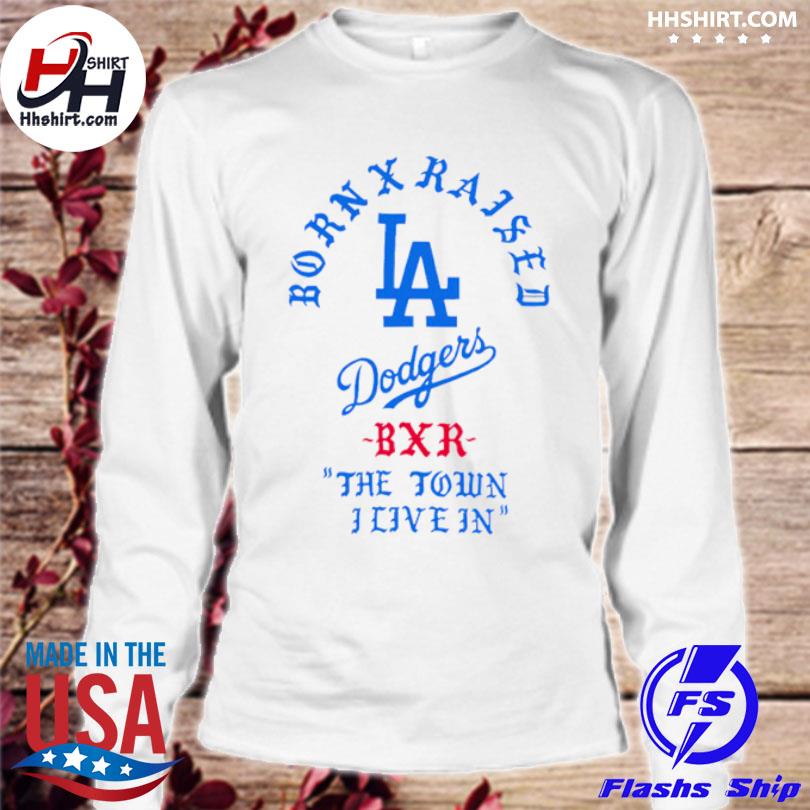 Los Angeles Dodgers X Born X Raised Shirt, hoodie, sweater, long sleeve and  tank top