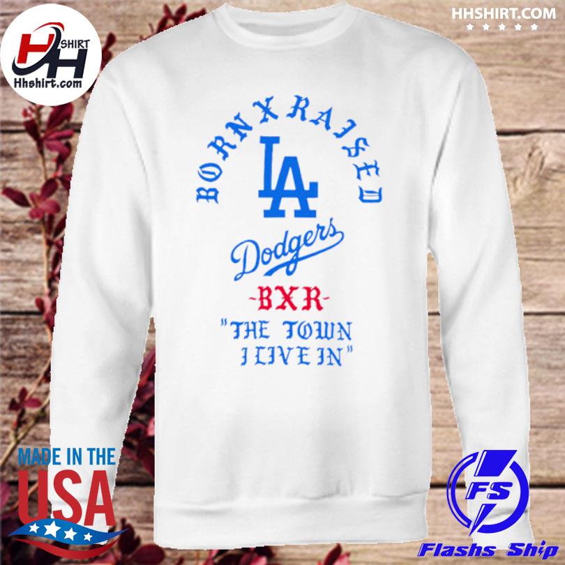 Official born X Raised x Dodgers the Town shirt, hoodie