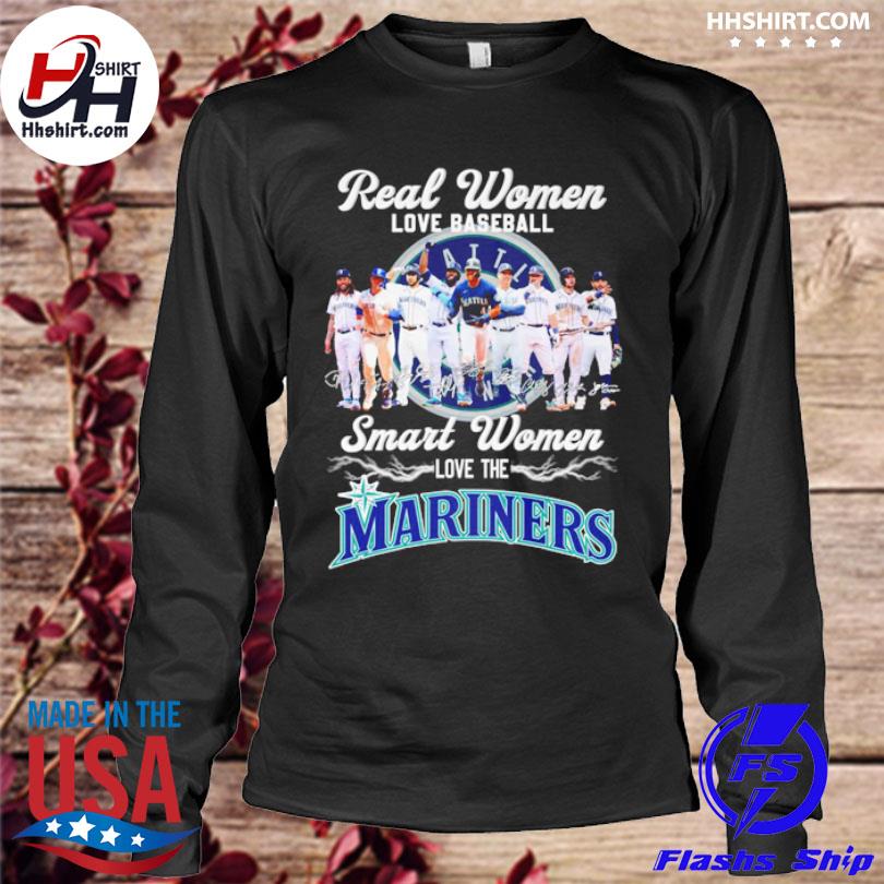 Real Women Love Baseball Smart Women Love The Mariners Team Signatures Shirt,  hoodie, longsleeve tee, sweater