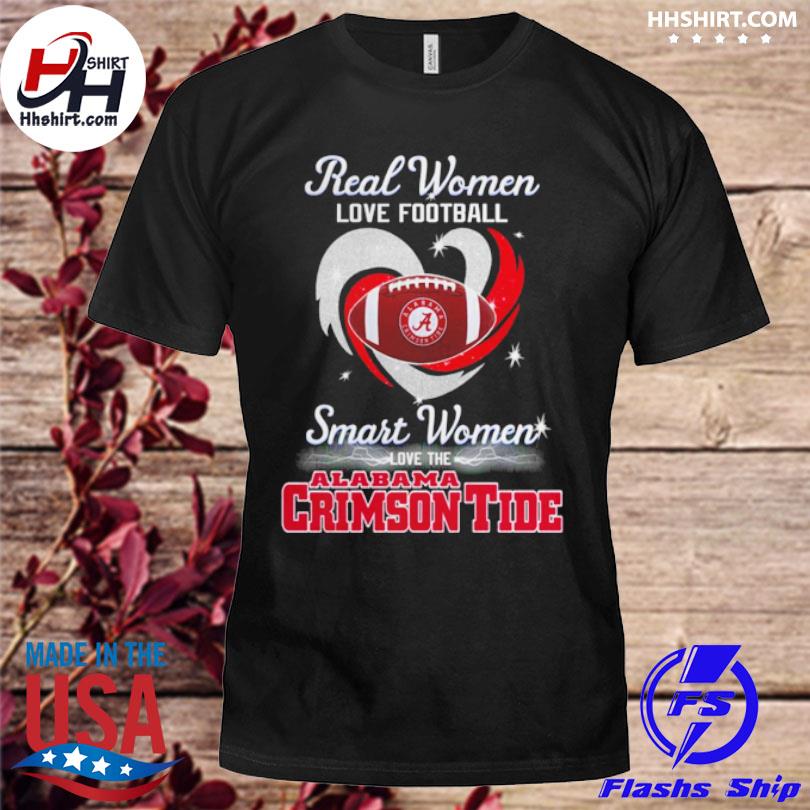 Real women love Football smart women love the Alabama Crimson Tide heart  2023 shirt, hoodie, longsleeve tee, sweater