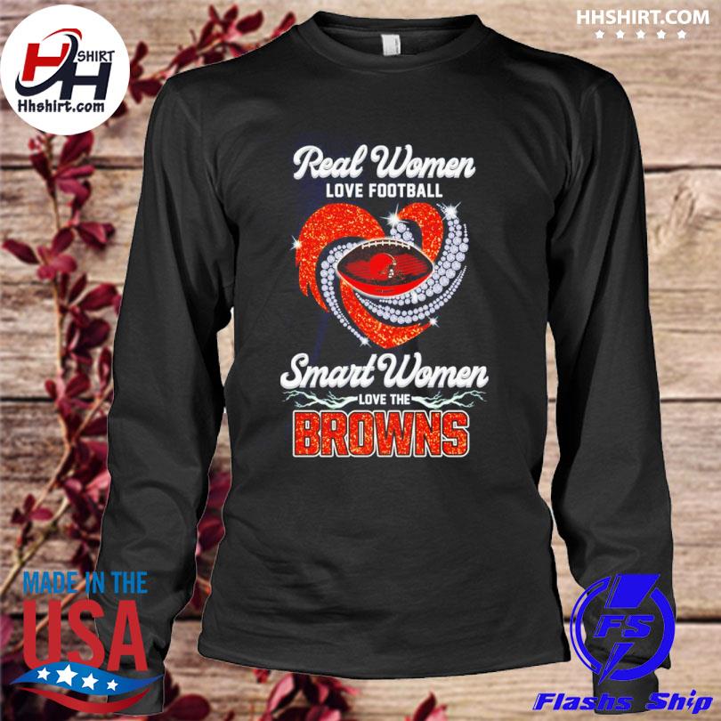 Real women love football smart women love the Cleveland Browns shirt, hoodie,  sweater, long sleeve and tank top