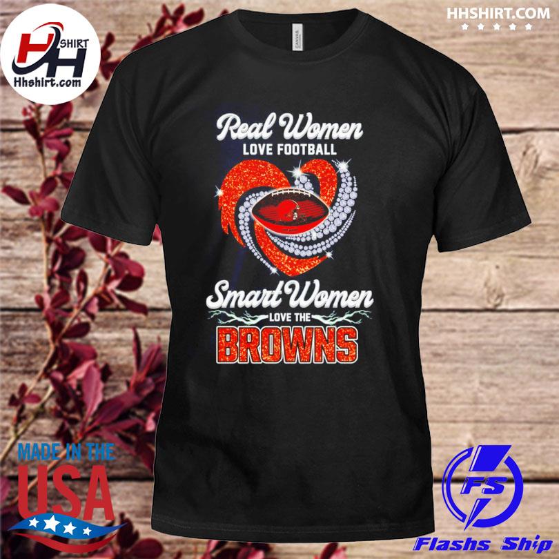 Real women love football smart women love the cleveland browns