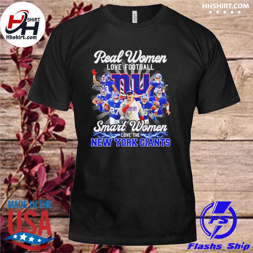 Real Women Love Football Smart Women Love The NY Giants Shirt