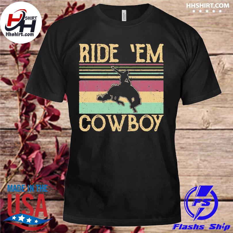 Save a horse ride a Cowboy vintage shirt, hoodie, sweater, long sleeve and  tank top